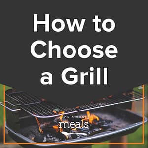 How to Choose a Grill