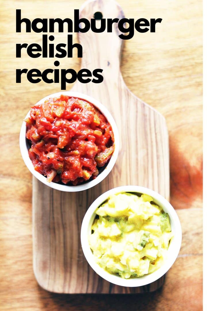 Get 2 hamburger relish recipes: Click through to find out how to elevate your burger game.
